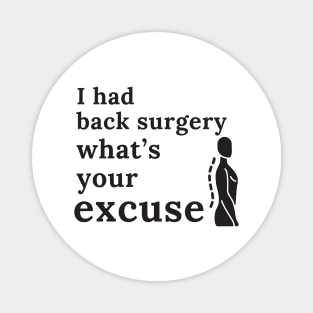 I Had Back Surgery What’s Your Excuse | Get Well | Recovery | Operation Magnet